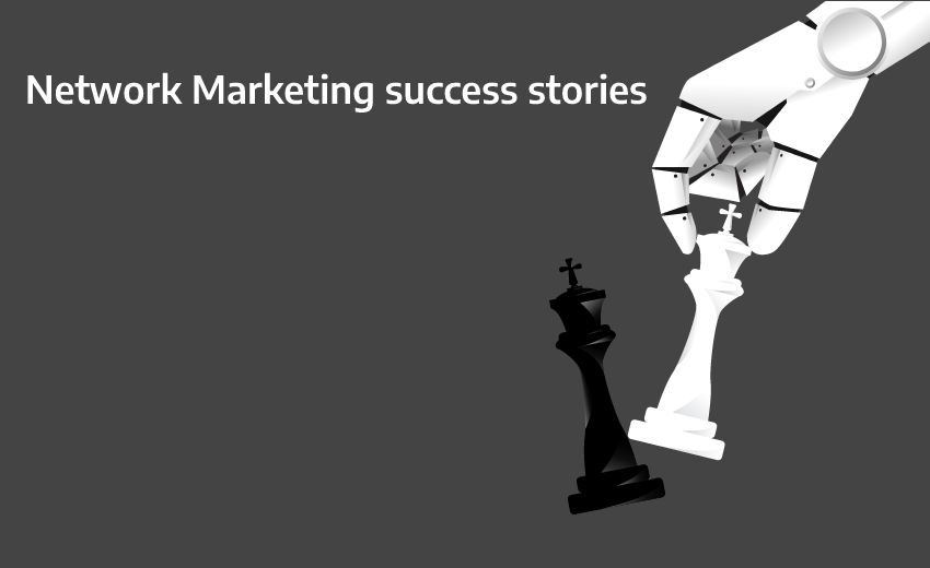 Network Marketing success stories