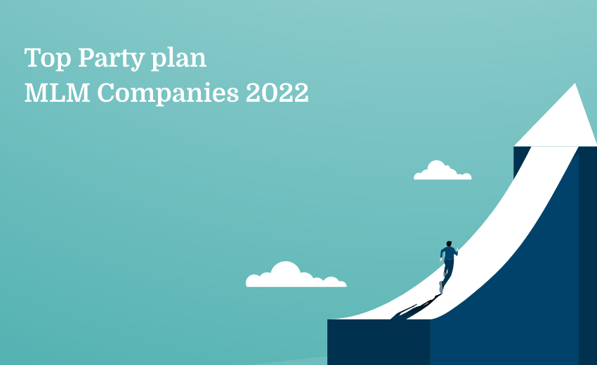 Top 8 party plan MLM companies 2022