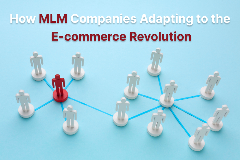 Impact of on MLM Companies Trends and Strategies